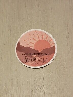 10/$10 Sticker Decal - God Is Within Her, She Will Not Fail - Psalm 46:5 - New